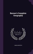 Barnes's Complete Geography (en Inglés)