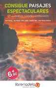 Consigue Paisajes Espectaculares