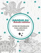 Mandalas Animais Marinhos - Livro de coloração para adultos e crianças: Magnífico Mandalas para os apaixonados - Livro de colorir Adultos e Crianças A (en Portugués)