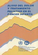 Alivio del Dolor Y Tratamiento Paliativo En El Cáncer Infantil