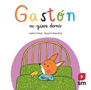 Gastón no Quiere Dormir (in Spanish)