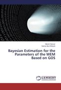 Bayesian Estimation for the Parameters of the Wem Based on Gos