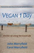 Vegan 1 Day: Stories of Living the Good Life (en Inglés)