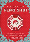 A Little bit of Feng Shui: An Introduction to the Energy of the Home (Little bit Series) (en Inglés)