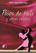 Pasos De Baile Y Otros Relatos