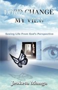 lord change my view (en Inglés)