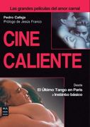 Cine Caliente: Las Grandes Películas del Amor Carnal