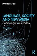 Language, Society, and new Media: Sociolinguistics Today (en Inglés)