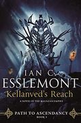 Kellanved's Reach: Path to Ascendancy, Book 3 (a Novel of the Malazan Empire) (en Inglés)