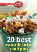 Betty Crocker 20 Best Snack mix Recipes (Betty Crocker Ebook Minis) 