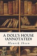 A Doll'S House (Annotated) (en Inglés)