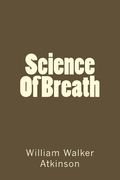 Science Of Breath (en Inglés)