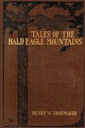 Tales of the Bald Eagle Mountains (en Inglés)