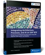 Integrating Architecture, Processes, and AI on SAP Btp: Designing an Ai-Ready Execution Layer Using SAP Signavio, SAP Leanix, and Walkme