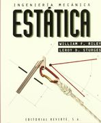 Ingeniería Mecánica: Volumen 1. Estática