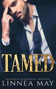 Tamed: A Bad Boy Billionaire Romance (en Inglés)