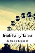 Irish Fairy Tales (en Inglés)