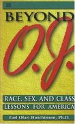 Beyond oj: Race, sex and Class Lessons for America (en Inglés)