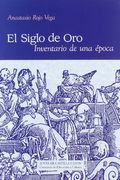 El Siglo de Oro: Inventario de una ÉPoca