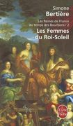 Les Femmes Du Roi Soleil Reines de France (en Francés)