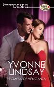 Promesa de Venganza: Amor a Primera Vista (Miniserie Deseo nº 3)