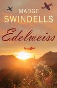 Edelweiss: A heart-rending tale of suspense, tragedy and love (en Inglés)