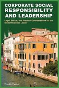 Corporate Social Responsibility and Leadership: Legal, Ethical, and Practical Considerations for the Global Business Leader (en Inglés)