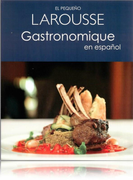 El Pequeño Larousse Gastronomique en Español