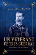 Un veterano de tres guerras (Ed. Especial) (in Spanish)