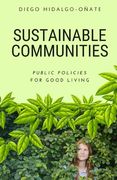 Sustainable Communities. Public Policies for Good Living. (en Inglés)