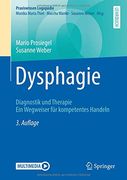 Dysphagie: Diagnostik und Therapie. Ein Wegweiser für Kompetentes Handeln (Praxiswissen Logopädie) (en Alemán)