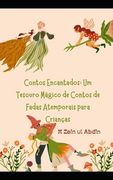 Contos Encantados: Um Tesouro Mágico de Contos de Fadas Atemporais para Crianças (en Portugués)