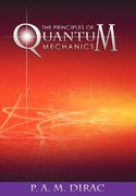The Principles of Quantum Mechanics (en Inglés)