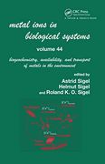 Metal Ions in Biological Systems, Volume 44: Biogeochemistry, Availability, and Transport of Metals in the Environment (en Inglés)