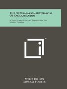 the natakalaksanaratnakosa of sagaranandin: a thirteenth century treatise on the hindu theater (en Inglés)