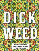 Dickweed Swear Word Coloring Book for Adults: swear word coloring book for adults stress relieving designs 8.5" X 11" Mandala Designs 54 Pages (en Inglés)
