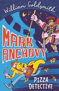 Mark Anchovy: Pizza Detective (Mark Anchovy 1)