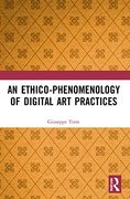 An Ethico-Phenomenology of Digital art Practices