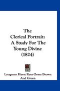 the clerical portrait: a study for the young divine (1824) (en Inglés)