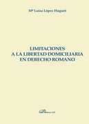 Limitaciones a la libertad domiciliaria en derecho romano