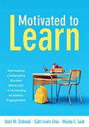Motivated to Learn: Decreasing Challenging Student Behaviors and Increasing Academic Engagement (Your Guide to Evidence-Based Practices for Effective Classroom Management) (en Inglés)