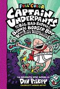 Captain Underpants and the Big, bad Battle of the Bionic Booger Boy, Part 2: The Revenge of the Ridiculous Robo-Boogers: Color Edition (Captain Underpants #7) (en Inglés)