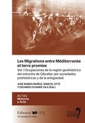 Les Migrations Entre Méditerranée et Terre Promise. Vol. 1 Ocupaciones de la Región Geohistórica del Estrecho de Gibraltar por Sociedades.