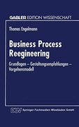 Business Process Reengineering: Grundlagen ― Gestaltungsempfehlungen ― Vorgehensmodell (en Alemán)