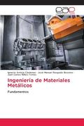 Ingeniería de Materiales Metálicos: Fundamentos