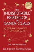 The Indisputable Existence of Santa Claus: The Mathematics of Christmas