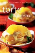Torte Facili e Veloci. Ediz. Illustrata de Lauro, Silvana