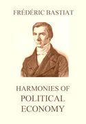 Harmonies of Political Economy (en Inglés)