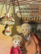 Skomakarens sagolika lampa: Swedish Edition of "The Shoemaker's Splendid Lamp" (en Sueco)