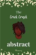 The Crick Crack Abstract: A collection of short stories (en Inglés)